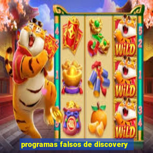 programas falsos de discovery